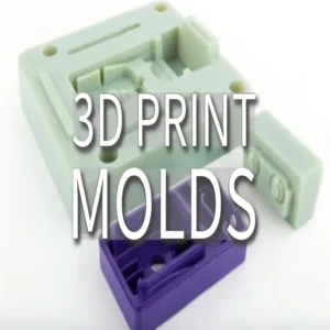 3D Printing Molds